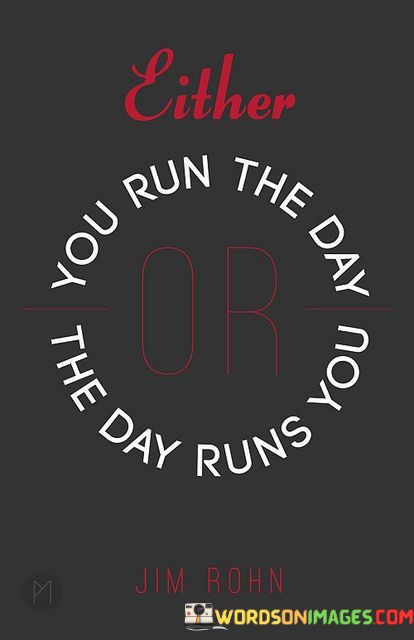 You-Run-The-Day-The-Day-Runs-You-Quotes.jpeg