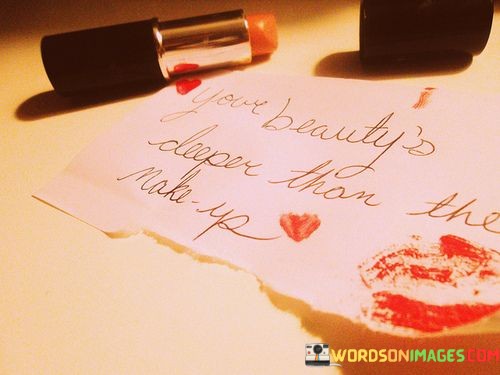 Your-Beautys-Deeper-Than-The-Make-Up-Quotes.jpeg