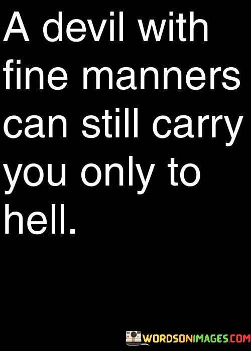 A-Devil-With-Manners-Can-Still-Carry-Quotes.jpeg