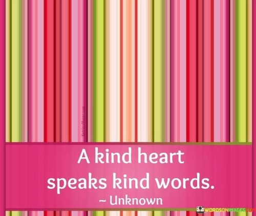 A-Kind-Heart-Speaks-Kind-Words-Quotes