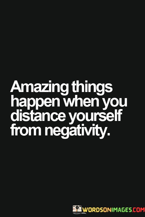 Amazing-Things-Happen-When-You-Distance-Quotes.jpeg