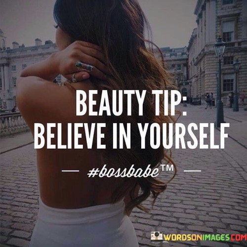 Beauty-Tip-Believe-In-Yourself-Quotes.jpeg