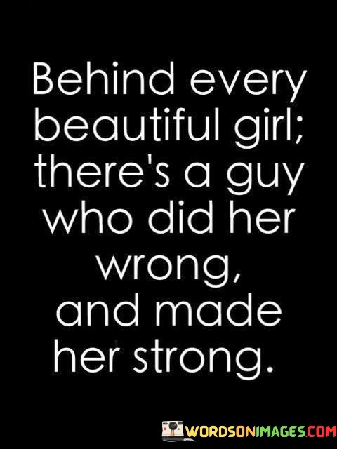 Behind-Every-Beautiful-Girl-Theres-A-Guy-Quotes.jpeg