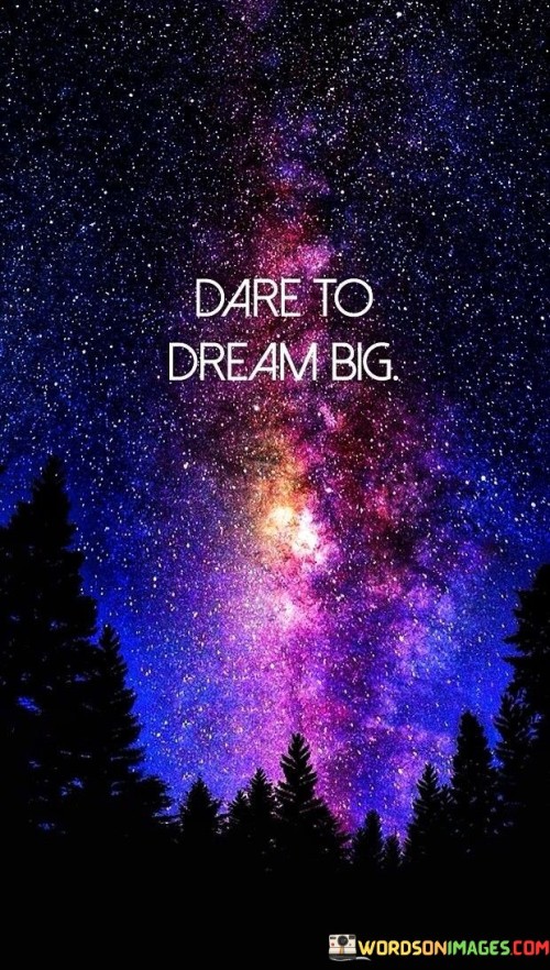 Dare-To-Dream-Big-Quotes.jpeg