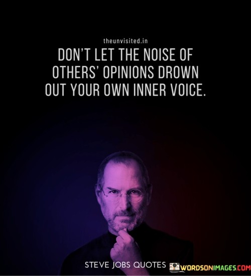 Dont-Let-The-Noise-Of-Others-Opinions-Drown-Out-Your-Own-Inner-Voice-Quotes.jpeg