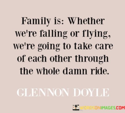 Family-Is-Whether-Were-Falling-Or-Flying-Were-Going-Quotes.jpeg