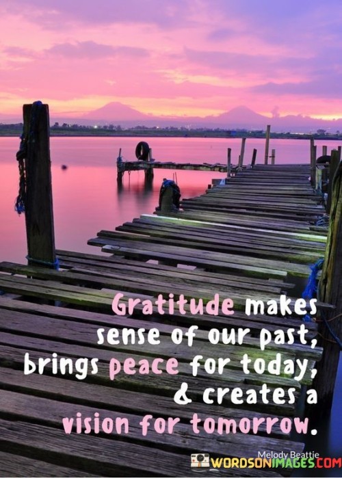Gratitude-Makes-Sense-Of-Our-Past-Brings-Peace-For-Today-Quotes.jpeg