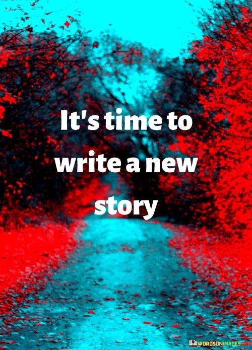 Its-Time-To-Write-A-New-Story-Quotes