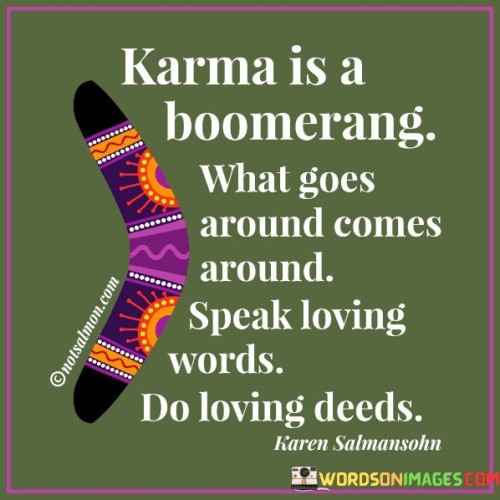 Karma-Is-A-Boomerang-What-Goes-Around-Comes-Arround-Quotes.jpeg