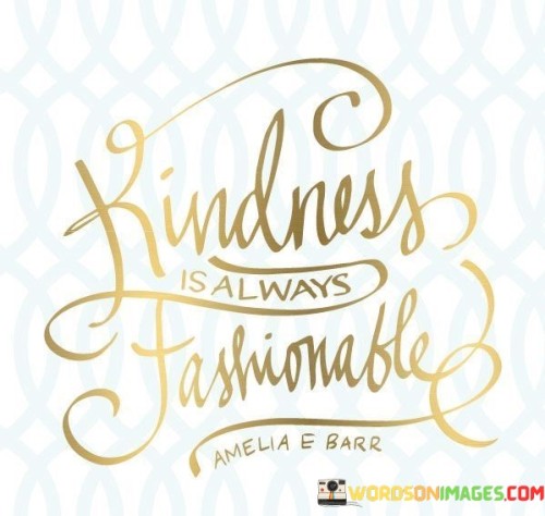 Kindness-Is-Always-Fashionable-Quotes.jpeg