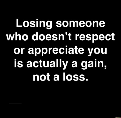 Losing-Someone-Who-Doenst-Respect-Or-Appreciate-Quotes.jpeg