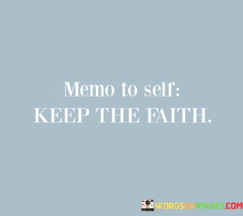 Meno-To-Self-Keep-The-Faith-Quotes.jpeg