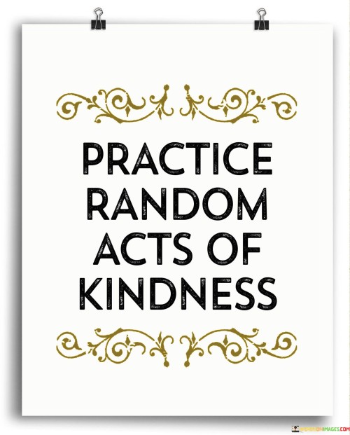 Pracitice Random Acts Of Kindness Quotes