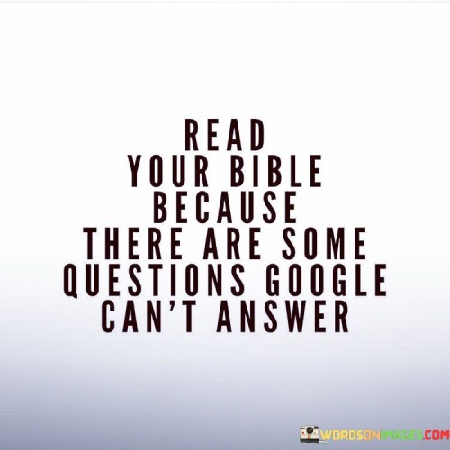 Read-Your-Bible-Because-There-Are-Some-Question-Quotes.jpeg