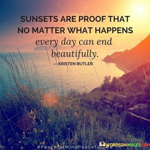 Sunsets-Or-Proof-That-No-Matter-What-Happened-Everyday-Can-And-Beautiful-Quotes.jpeg