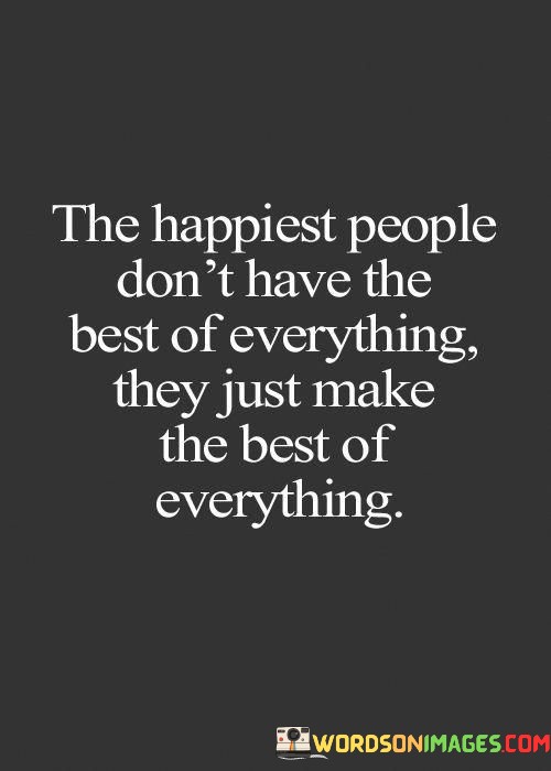 The-Happiest-People-Dont-Have-The-Best-Quotes.jpeg