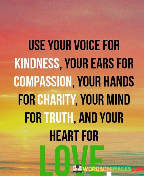 Use-Your-Voice-For-Kindness-Your-Ears-For-Compassion-Quotes.jpeg