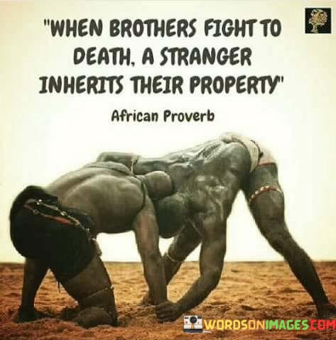 When-Brothers-Fight-To-Death-A-Stranger-Quotes.jpeg