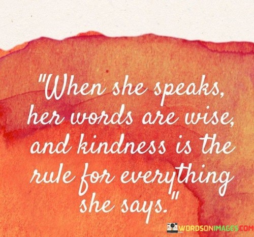 When-She-Speaks-Her-Words-Are-Wise-And-Kindness-Quotes