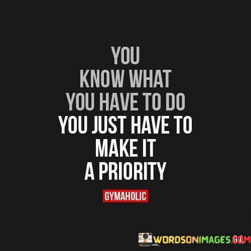 You-Know-What-You-Have-To-Do-You-Just-Quotes.jpeg