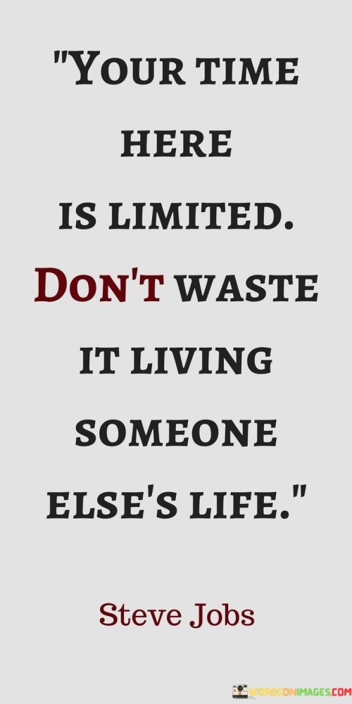 Your Time Here Is Limited Don't Waste It Living Quotes