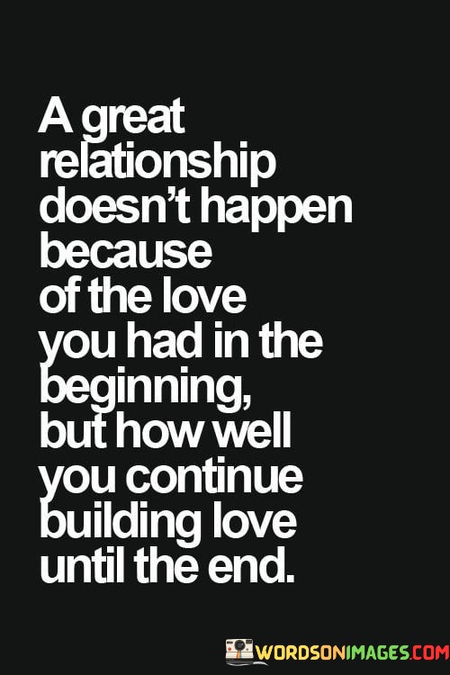 A-Great-Relationship-Doesnt-Happen-Because-Of-The-Love-Quotes.jpeg