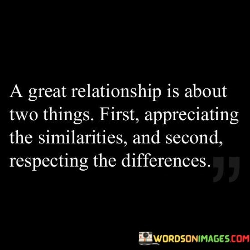 A-Great-Relationship-Is-About-Two-Things-First-Appreciating-Quotes.jpeg
