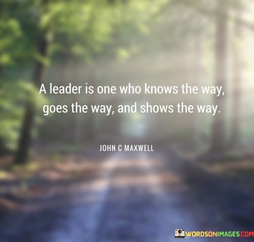 A-Leader-Is-One-Who-Knows-The-Way-Goes-The-Way-Quotes.jpeg