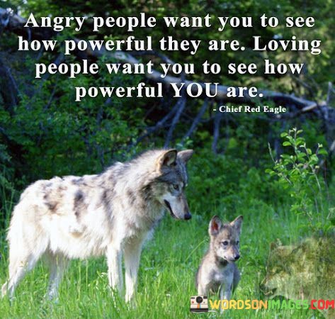 Angry-People-Want-You-To-See-How-Powerful-They-Are-Loving-Quotes.jpeg