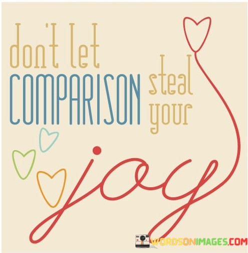 Dont-Let-Comparison-Steal-Your-Joy-Quotes.jpeg