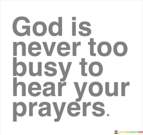 God-Is-Never-Too-Busy-To-Hear-Your-Prayers-Quotes.jpeg