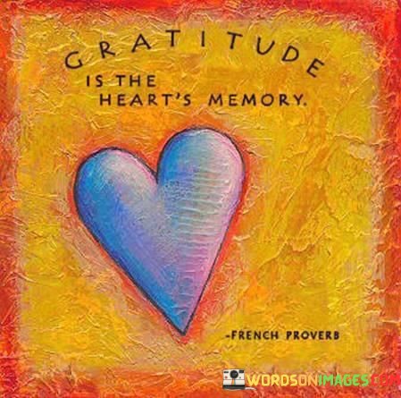 Gratitude-Is-The-Hearts-Memory-Quotes.jpeg