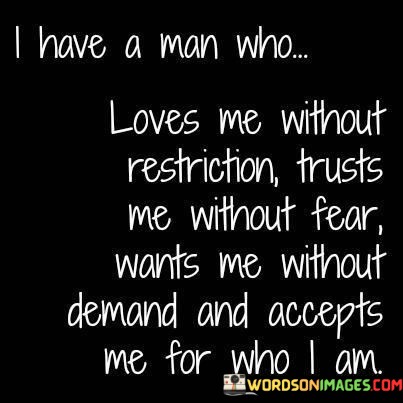 I-Have-A-Man-Who-Loves-Me-Without-Restriction-Trusts-Quotes.jpeg