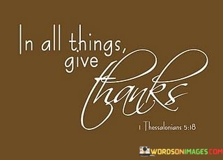 In-All-Things-Give-Thanks-Quotes.jpeg