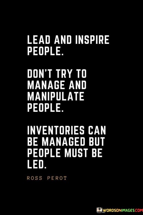 Lead-And-Inspired-People-Dont-Try-To-Manage-And-Manipulate-People-Quotes.jpeg