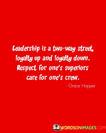 Leadership-Is-A-Two-Way-Street-Loyalty-Up-And-Loyalty-Down-Quotes.jpeg