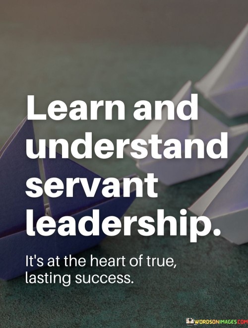 Learn-And-Understand-Servant-Leadership-Its-At-The-Heart-Quotes.jpeg