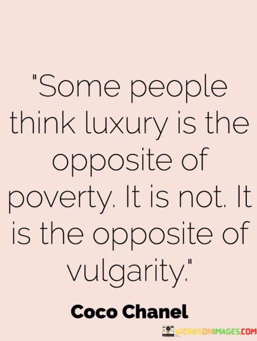 Some-People-Think-Luxury-Is-The-Opposite-Of-Poverty-Quotes-Quotes.jpeg