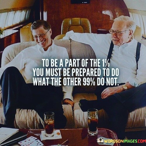 To-Be-A-Part-Of-The-1--You-Must-Be-Prepared-To-Do-Quotes-Quotes.jpeg