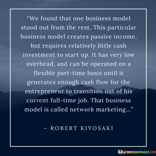 We Found That One Business Model Stood Out From The Rest Quotes