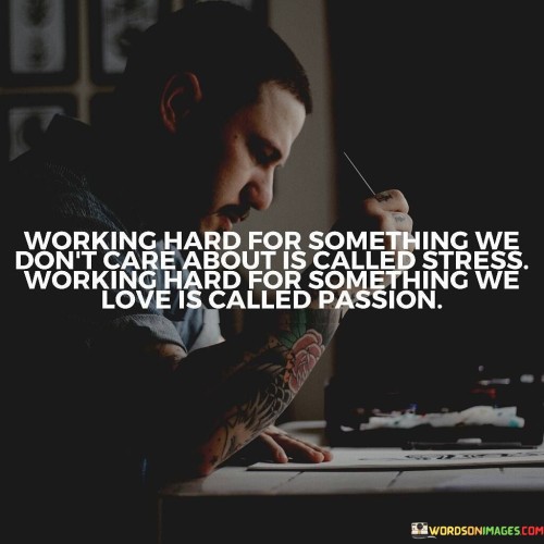 Working Hard For Something We Don't Care Quotes