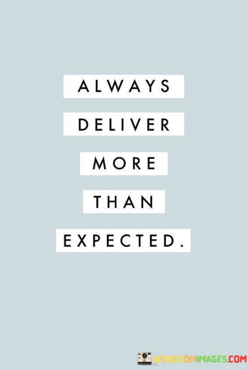 Always-Deliver-More-Than-Expected-Quotes.jpeg