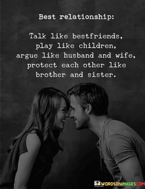 Best Relationship Talk Like Bestfriends Play Like Children Quotes