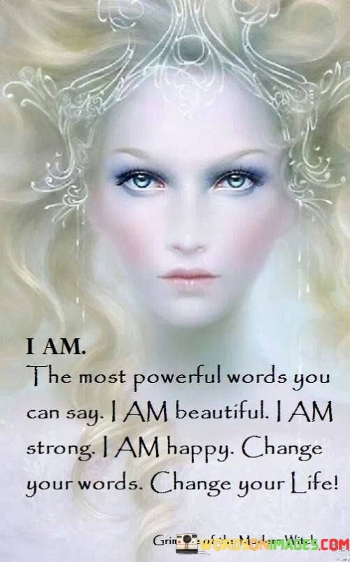 I Am The Most Powerful Words You Can Say Quotes