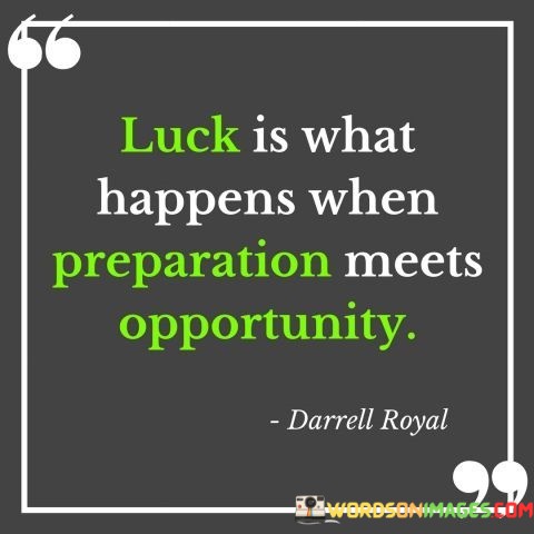 Luck-Is-What-Happens-When-Preparation-Meets-Opportunity-Quotes.jpeg