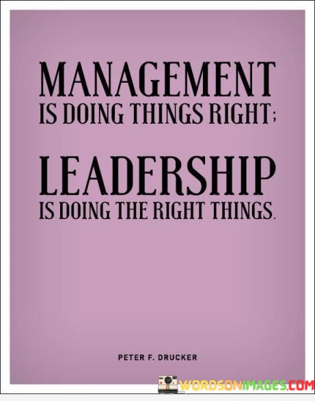 Management-Is-Doing-Things-Right-Leadership-Is-Doing-The-Quotes.jpeg