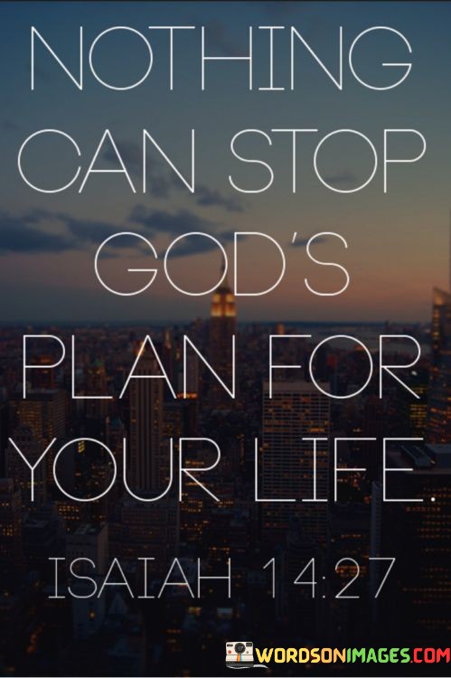 Nothing-Can-Stop-Gods-Plan-For-Your-Life-Quotes.jpeg