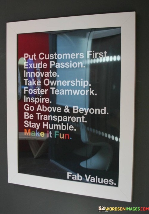 Put Customer First Excude Passion Take Ownership Foster Teamwork Inspire Quotes