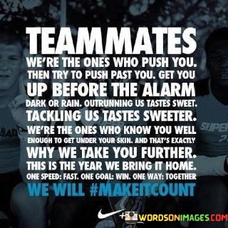 Teammates-Were-The-Ones-Who-Push-You-Then-Try-To-Push-Quotes.jpeg