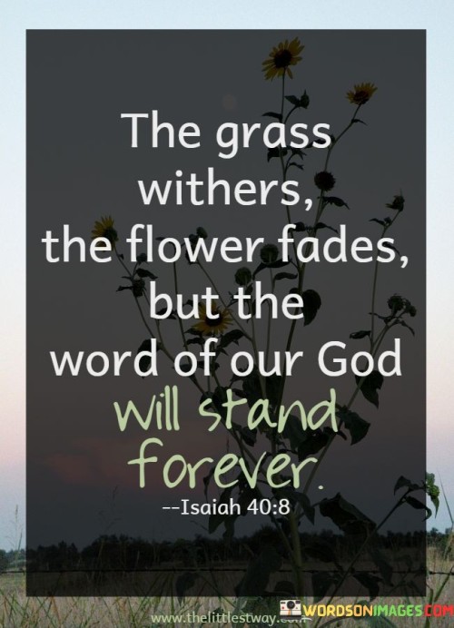 The Grass Withers The Flower Fades Quotes